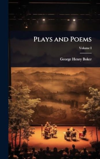 Plays and Poems – George Henry Boker, kirjan kansikuva