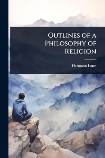 Outlines of a Philosophy of Religion