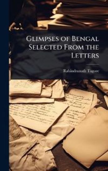Glimpses of Bengal Selected From the Letters – Rabindranath Tagore, kirjan kansikuva
