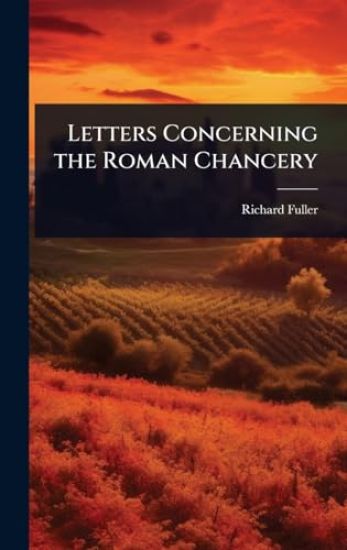 Letters Concerning the Roman Chancery