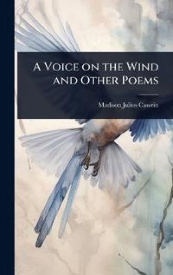 A Voice on the Wind and Other Poems