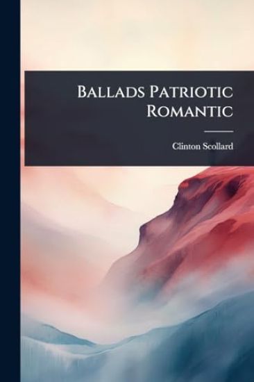 Ballads Patriotic Romantic