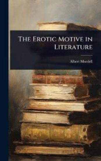 The Erotic Motive in Literature