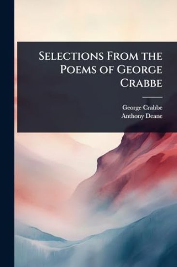 Selections From the Poems of George Crabbe