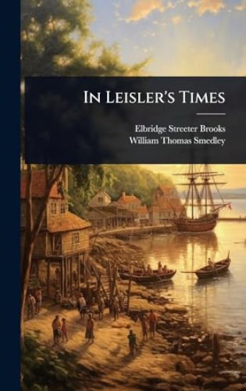 In Leisler's Times