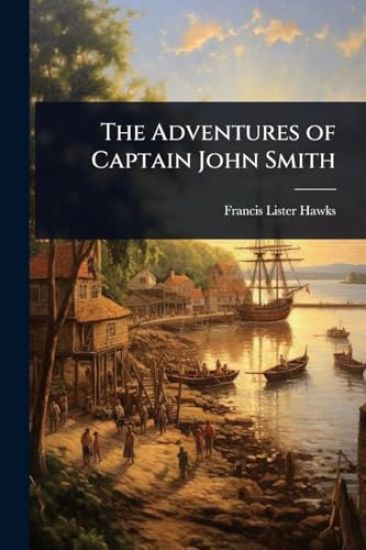 The Adventures of Captain John Smith