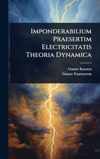 Imponderabilium Praesertim Electricitatis Theoria Dynamica