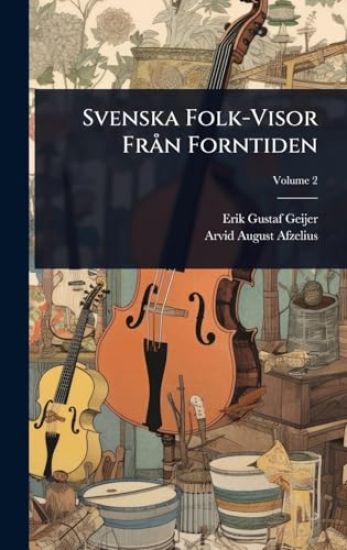 Svenska Folk-Visor FrÃ n Forntiden