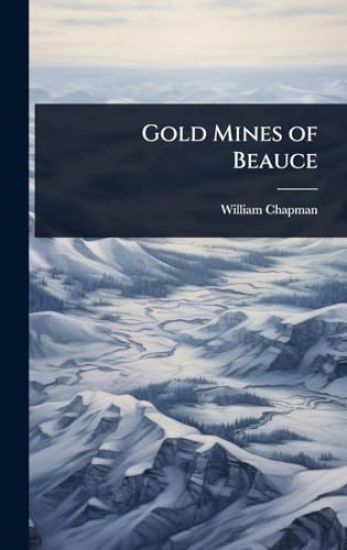 Gold Mines of Beauce