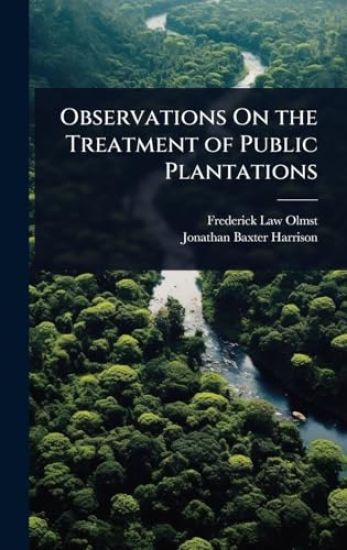 Observations On the Treatment of Public Plantations