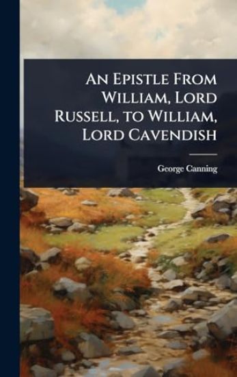 An Epistle From William, Lord Russell, to William, Lord Cavendish