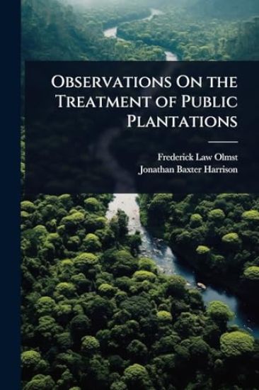 Observations On the Treatment of Public Plantations
