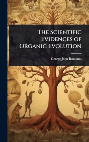 The Scientific Evidences of Organic Evolution