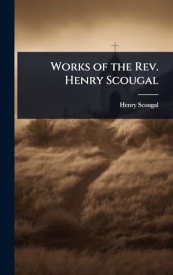 Works of the Rev. Henry Scougal