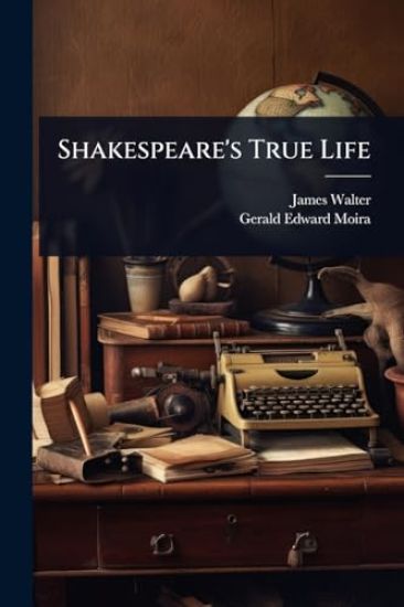 Shakespeare's True Life
