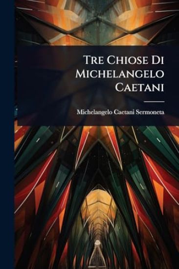 Tre Chiose Di Michelangelo Caetani