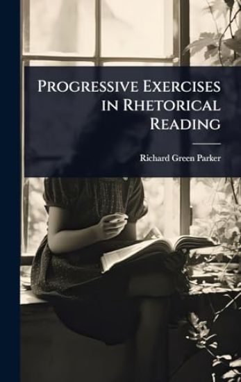 Progressive Exercises in Rhetorical Reading