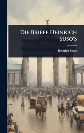 Die Briefe Heinrich Suso'S
