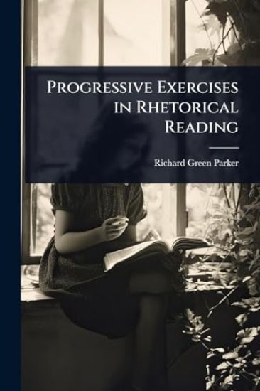 Progressive Exercises in Rhetorical Reading