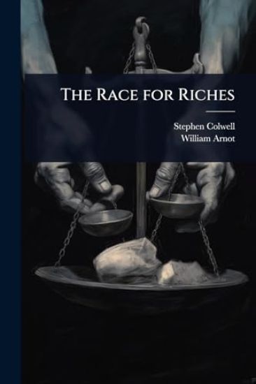 The Race for Riches