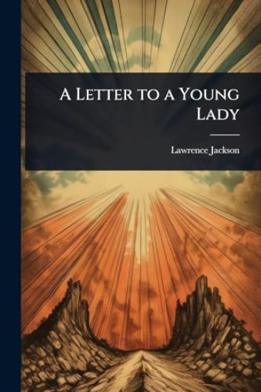 A Letter to a Young Lady