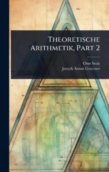 Theoretische Arithmetik, Part 2 – Otto Stolz, kirjan kansikuva