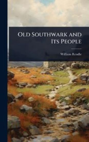 Old Southwark and Its People