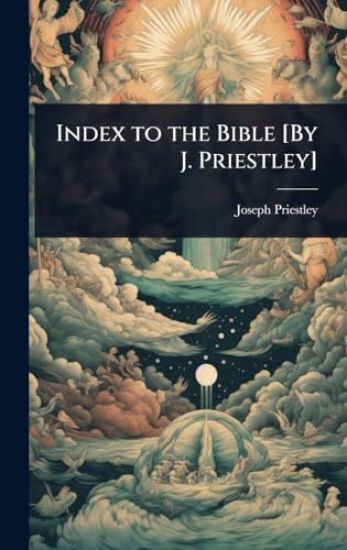 Index to the Bible [By J. Priestley]
