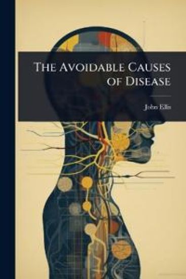 The Avoidable Causes of Disease