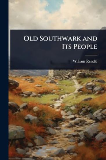 Old Southwark and Its People