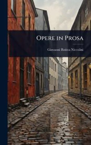 Opere in Prosa