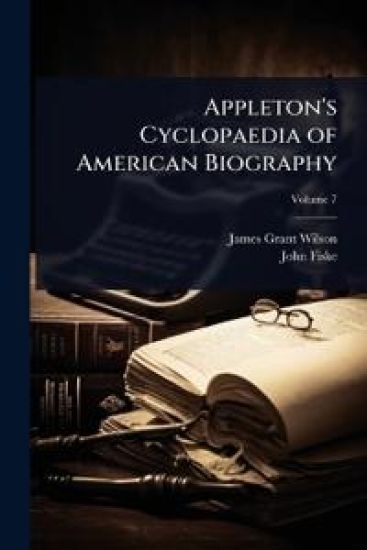 Appleton's Cyclopaedia of American Biography – James Grant Wilson, kirjan kansikuva