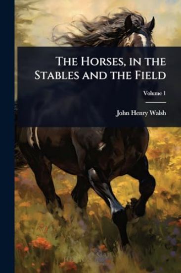 The Horses, in the Stables and the Field