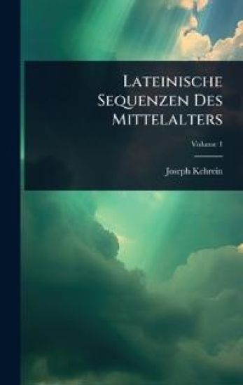 Lateinische Sequenzen Des Mittelalters