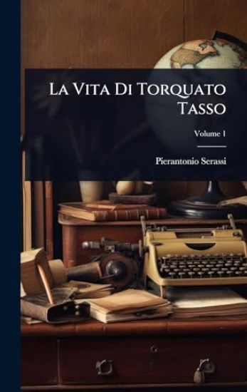 La Vita Di Torquato Tasso