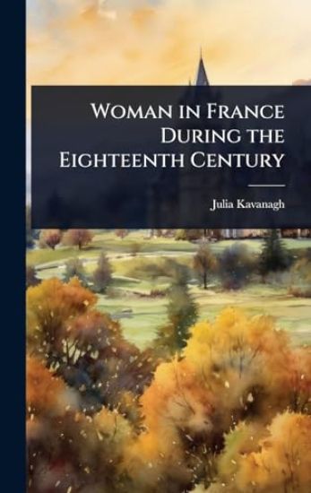 Woman in France During the Eighteenth Century