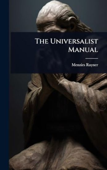 The Universalist Manual