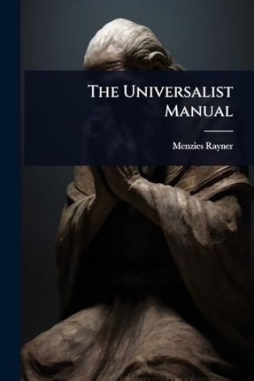The Universalist Manual