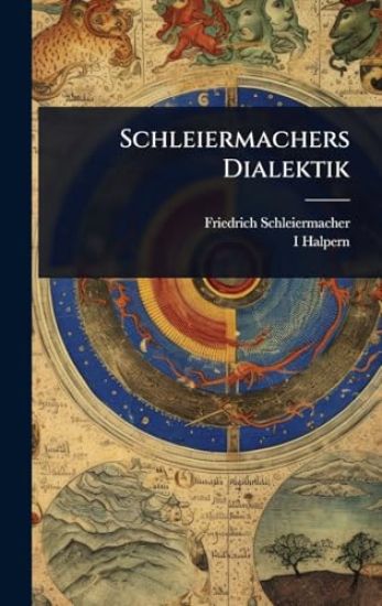 Schleiermachers Dialektik