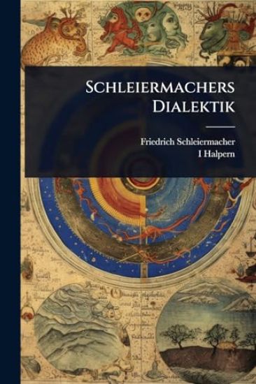 Schleiermachers Dialektik