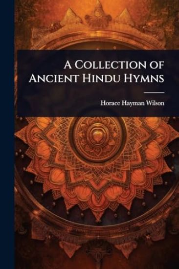 A Collection of Ancient Hindu Hymns