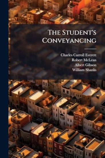 The Student's Conveyancing – Charles Carroll Everett, kirjan kansikuva