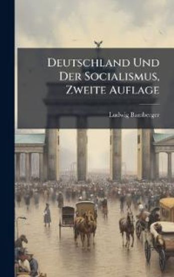 Deutschland Und Der Socialismus, Zweite Auflage