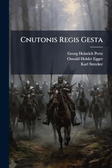 Cnutonis Regis Gesta