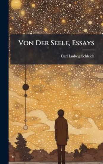 Von Der Seele, Essays