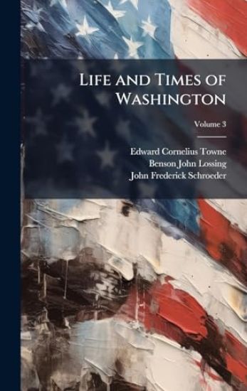Life and Times of Washington