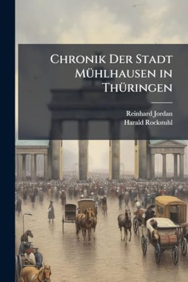 Chronik Der Stadt MÃ1/4hlhausen in ThÃ1/4ringen