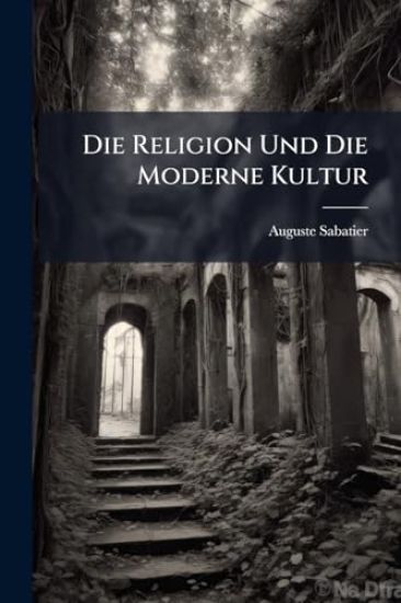 Die Religion Und Die Moderne Kultur
