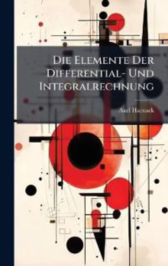 Die Elemente Der Differential- Und Integralrechnung