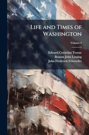 Life and Times of Washington